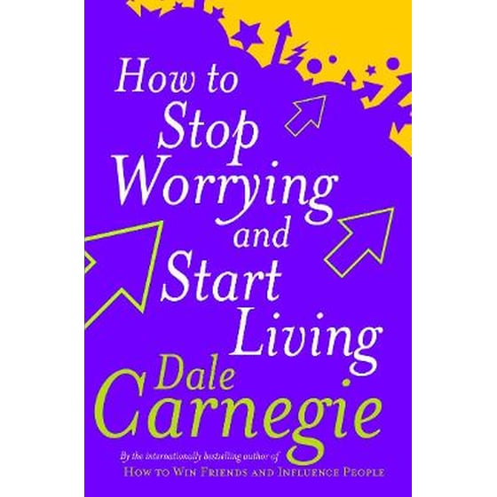 How To Stop Worrying And Start Living image 0