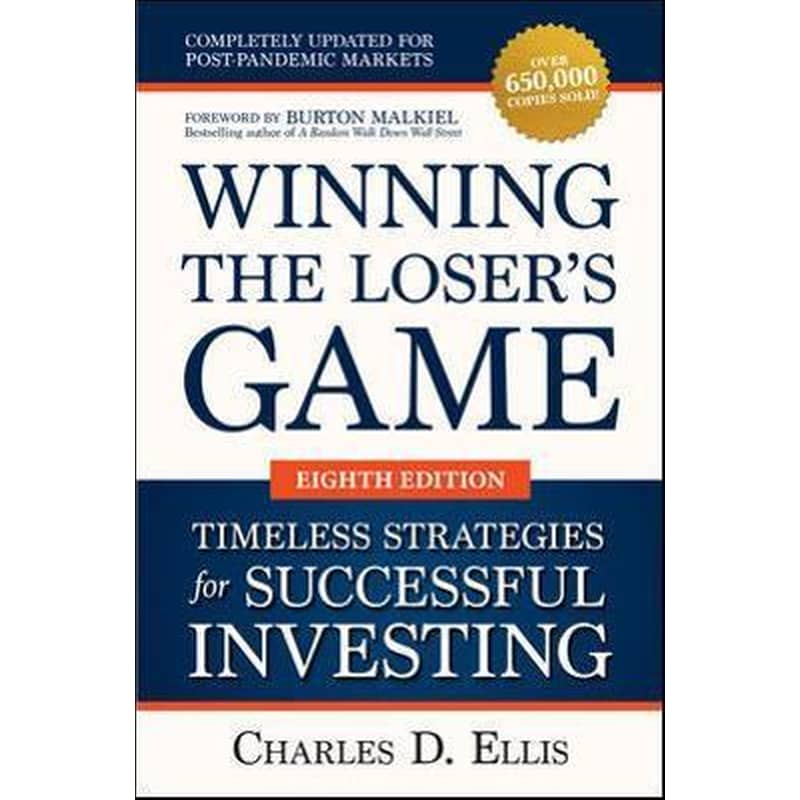 Winning the Losers Game: Timeless Strategies for Successful Investing, Eighth Edition