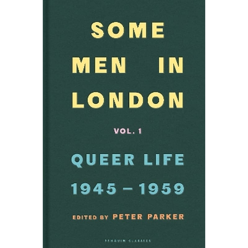Some Men In London: Queer Life, 1945-1959
