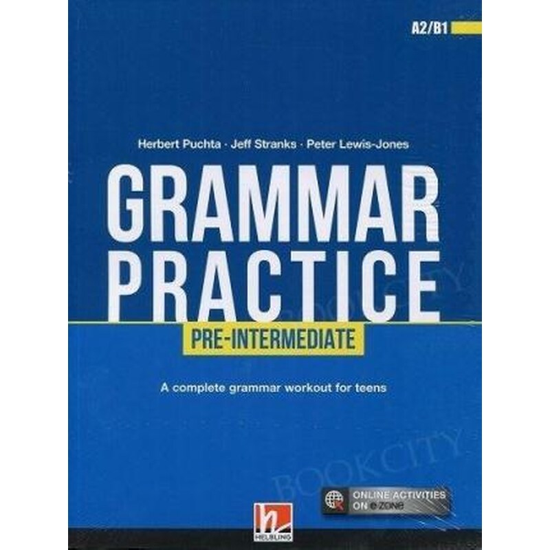 Grammar Practice Pre-Intermediate A2/B1 + e-zone