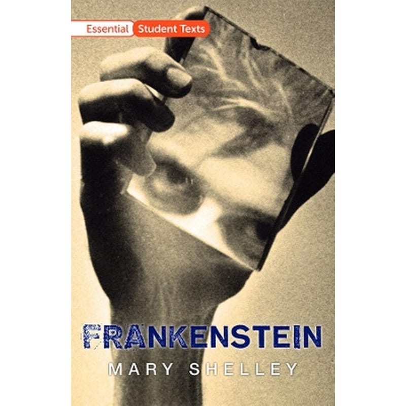 Essential Student Texts: Frankenstein