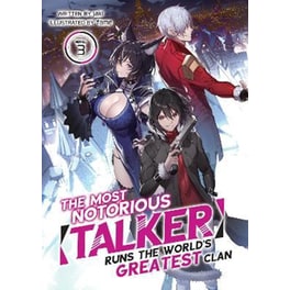 The Most Notorious Talker Runs the World's Greatest Clan (Light Novel) Vol. 3