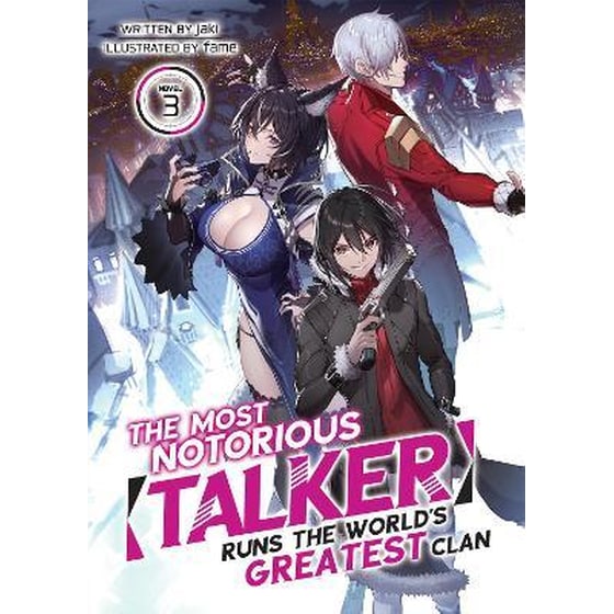 The Most Notorious Talker Runs the World's Greatest Clan (Light Novel) Vol. 3 image 0