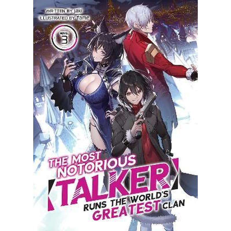 The Most Notorious Talker Runs the Worlds Greatest Clan (Light Novel) Vol. 3