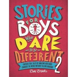 Stories for Boys Who Dare to be Different 2