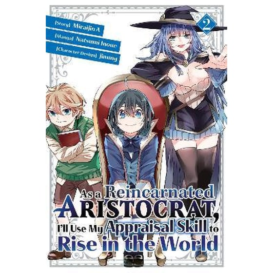 As a Reincarnated Aristocrat, I'll Use My Appraisal Skill to Rise in the World 2 (manga) image 0