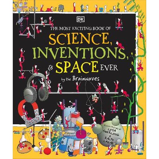 The Most Exciting Book of Science, Inventions, and Space Ever by the Brainwaves image 0