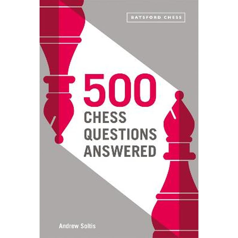 500 Chess Questions Answered