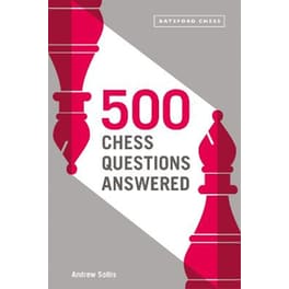 500 Chess Questions Answered