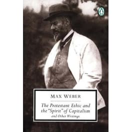 Protestant Ethic and Other Writings