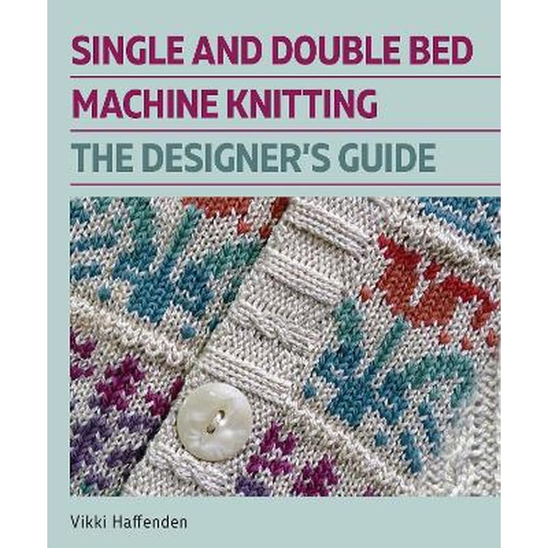 Single and Double Bed Machine Knitting