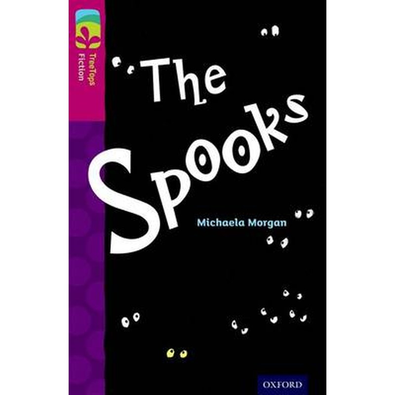 Oxford Reading Tree TreeTops Fiction- Level 10- The Spooks 0947739