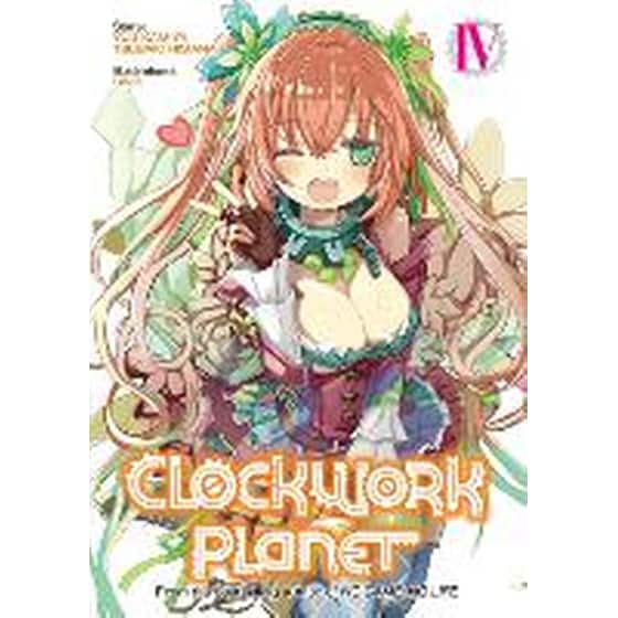 Clockwork Planet (Light Novel), Vol. 4 image 0