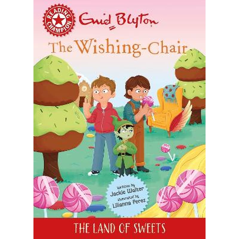 Reading Champion: The Wishing-Chair: The Land of Sweets (Pre-Junior;Junior)