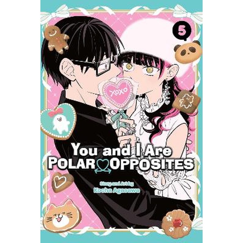You and I Are Polar Opposites, Vol. 5