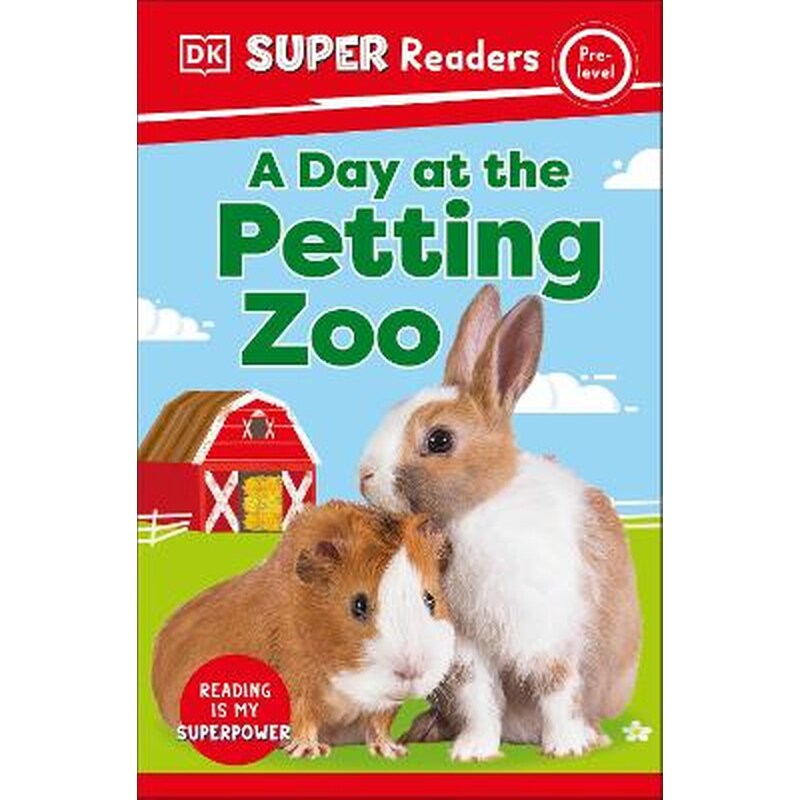 DK Super Readers Pre-Level A Day at the Petting Zoo