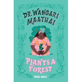 Dr. Wangari Maathai Plants a Forest