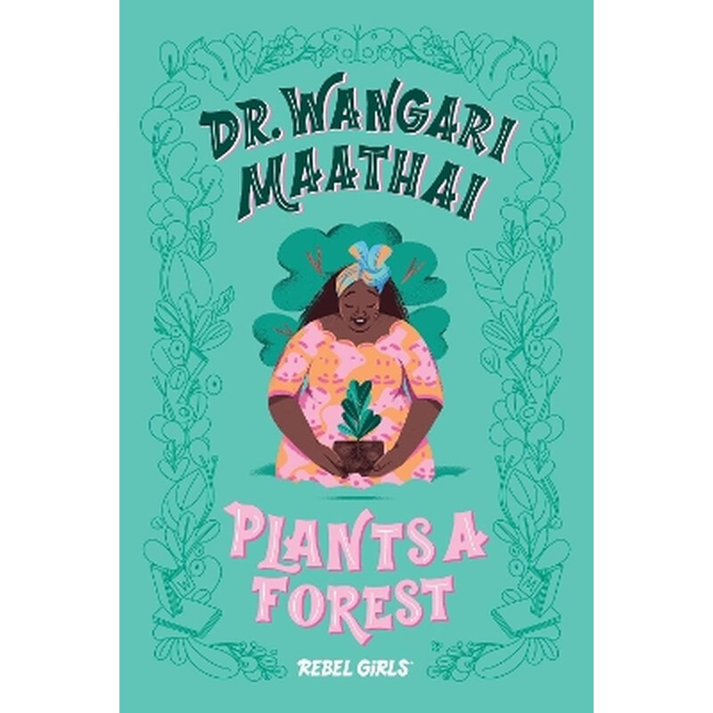 Dr. Wangari Maathai Plants a Forest