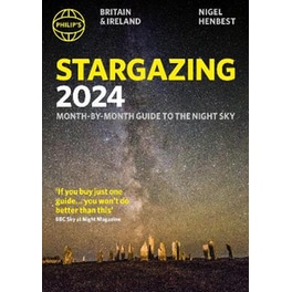 Philip's Stargazing 2024 Month-by-Month Guide to the Night Sky Britain & Ireland