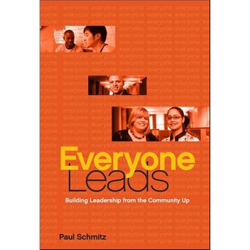 Everyone Leads - Building Leadership from the Community Up