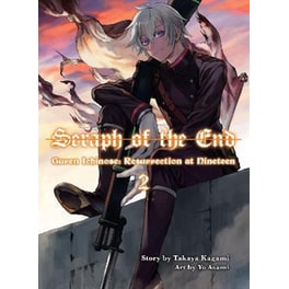 Seraph Of The End: Guren Ichinose, Resurrection At Nineteen, Volume 2