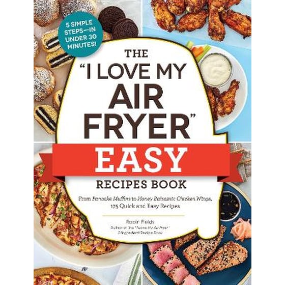 The "I Love My Air Fryer" Easy Recipes Book image 0