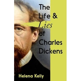 The Life and Lies of Charles Dickens