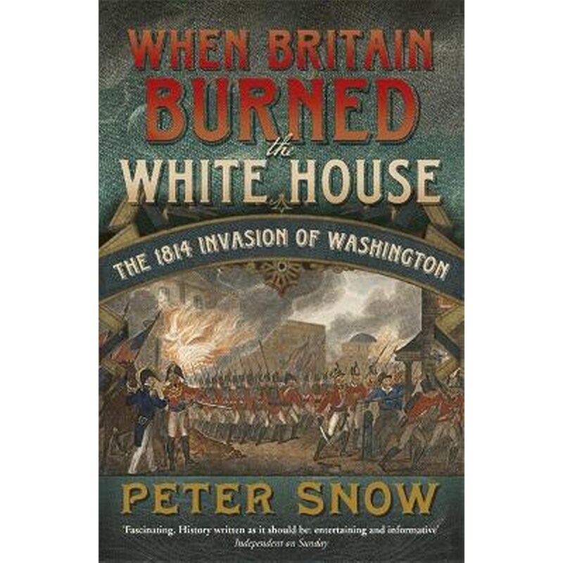When Britain Burned the White House