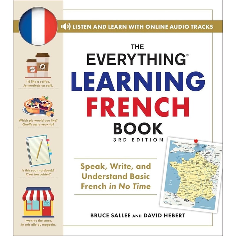 The Everything Learning French Book, 3rd Edition