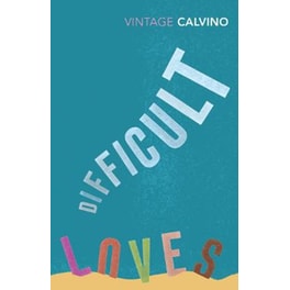 Difficult Loves and Other Stories