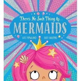 There's No Such Thing as Mermaids (PB)