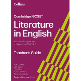 Cambridge IGCSE™ Literature in English Teacher’s Guide