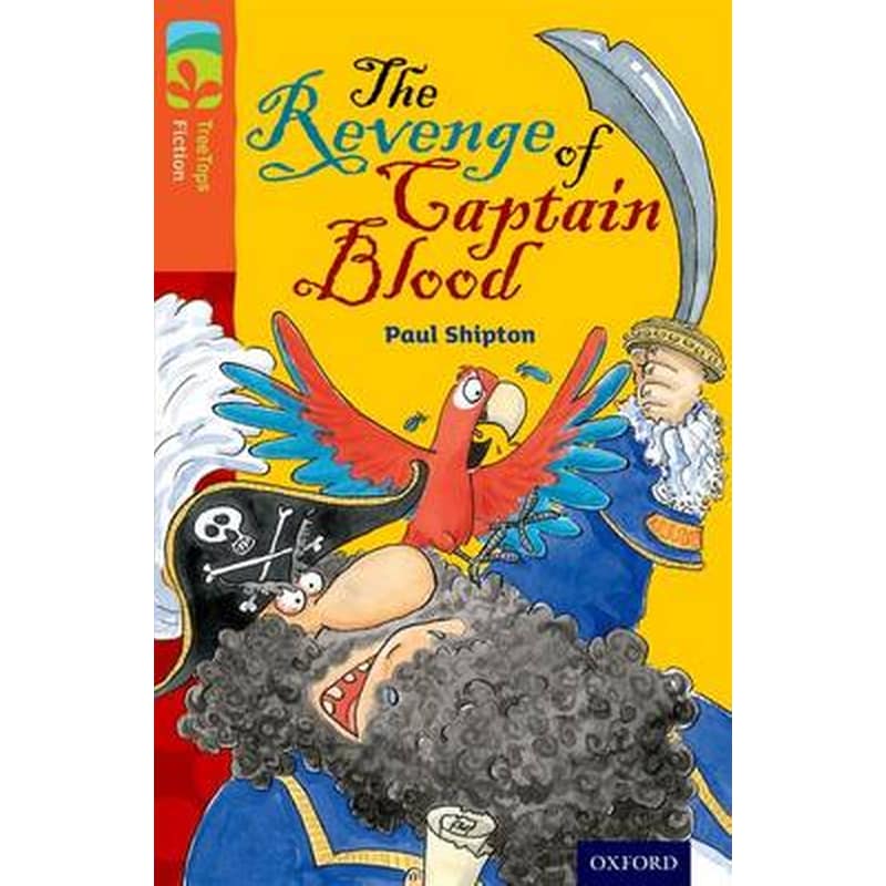 Oxford Reading Tree TreeTops Fiction- Level 13 More Pack A- The Revenge of Captain Blood