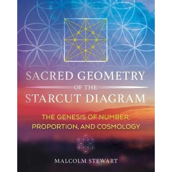 Sacred Geometry of the Starcut Diagram : The Genesis of Number, Proportion, and Cosmology image 0