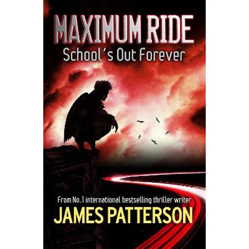 Maximum Ride: Schools Out Forever