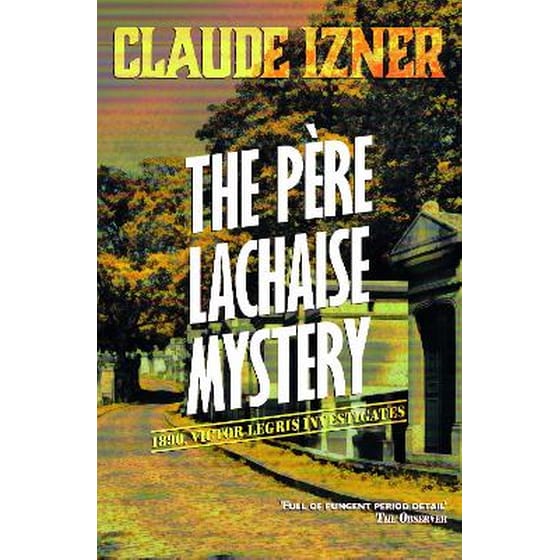 Pere-Lachaise Mystery: 2nd Victor Legris Mystery image 0