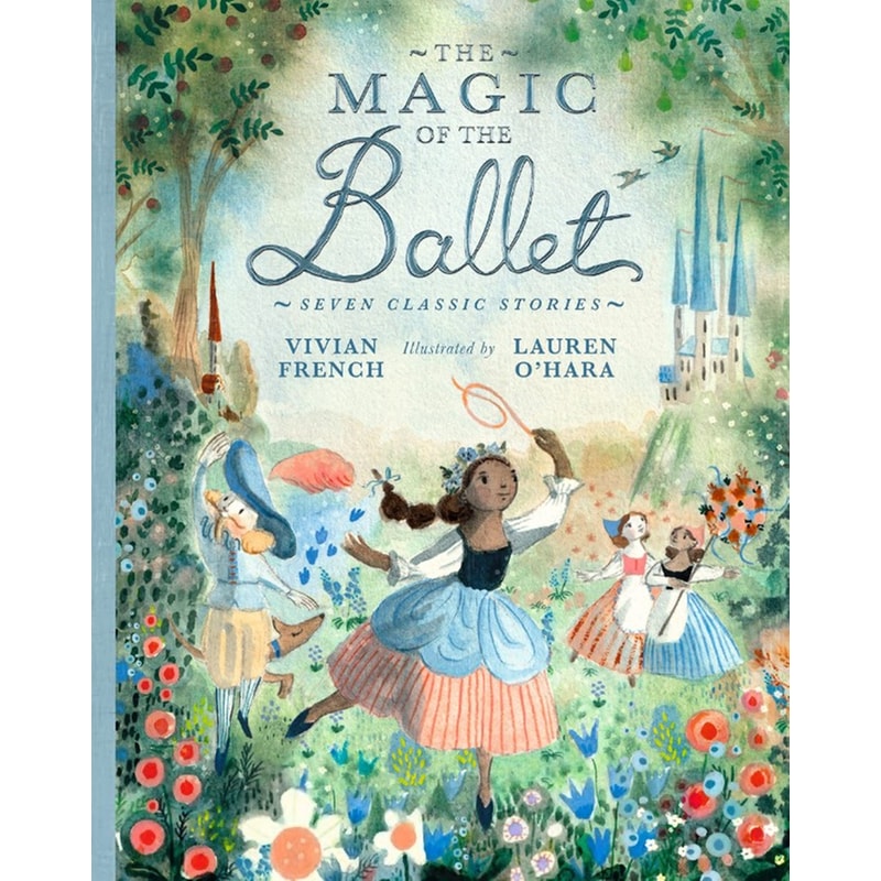 The Magic of the Ballet: Seven Classic Stories