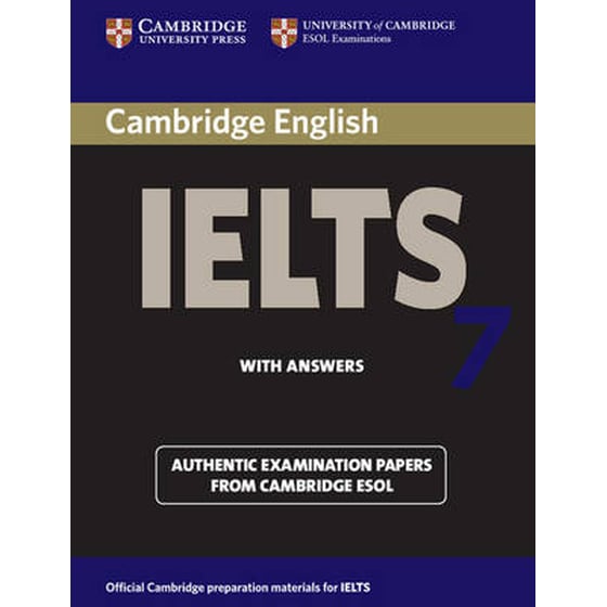 Cambridge IELTS 7 Student's Book with Answers Level 7 Cambridge IELTS 7 Student's Book with Answers- Examination Papers from University of Cambridge ESOL Examinations image 0