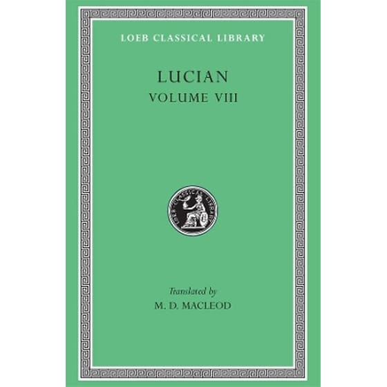Soloecista. Lucius or The Ass. Amores. Halcyon. Demosthenes. Podagra. Ocypus. Cyniscus. Philopatris. Charidemus. Nero image 0