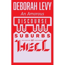 An Amorous Discourse in the Suburbs of Hell