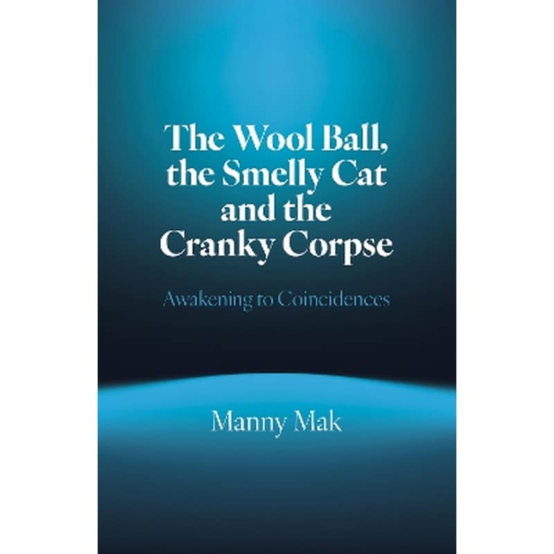 Wool Ball, the Smelly Cat and the Cranky Corpse, The