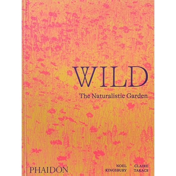 Wild: The Naturalistic Garden image 0