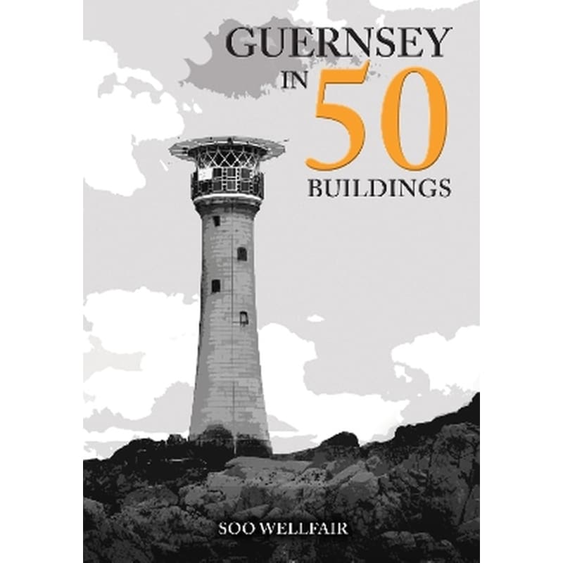 Guernsey in 50 Buildings