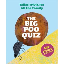The Big Poo Quiz : Toilet Trivia for All the Family