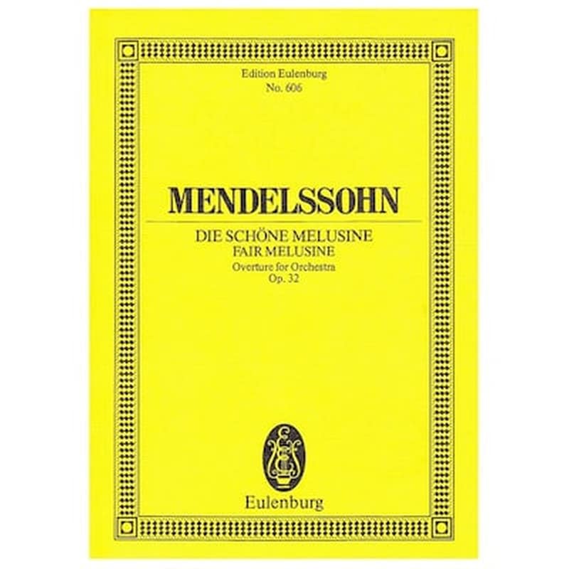 EDITIONS EULENBURG Mendelssohn - Fair Melusine Overture Op.32 [pocket Score]