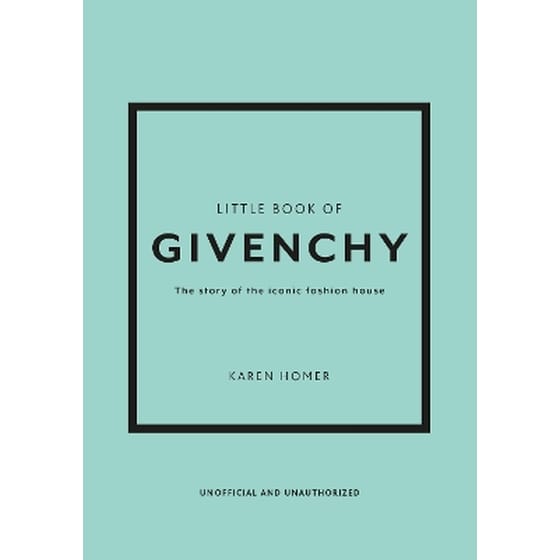 Little Book Of Givenchy By Karen Homer