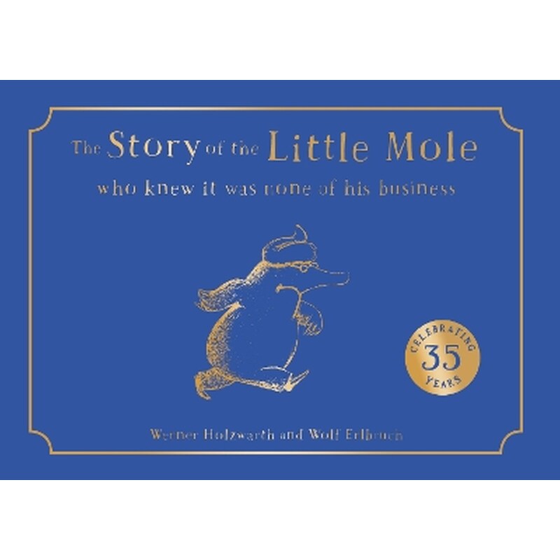 The Story of the Little Mole who knew it was none of his business