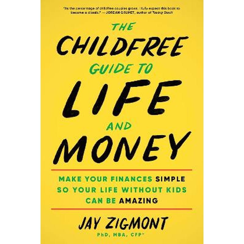 The Childfree Guide to Life and Money