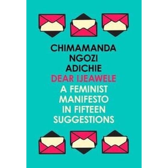 Dear Ijeawele, or a Feminist Manifesto in Fifteen Suggestions image 0