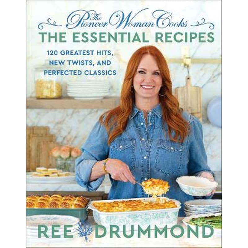 The Pioneer Woman Cooks—The Essential Recipes